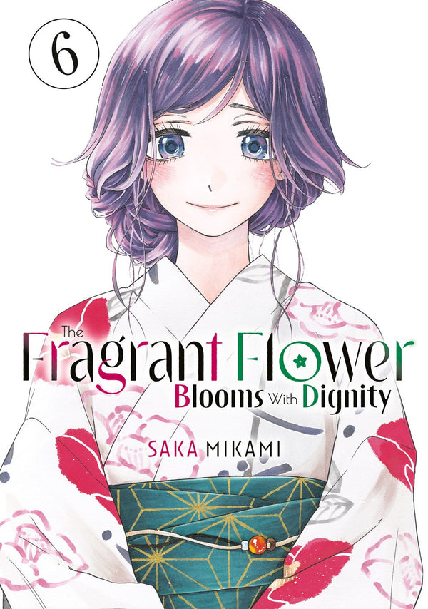 The Fragrant Flower Blooms With Dignity Manga Volume 6